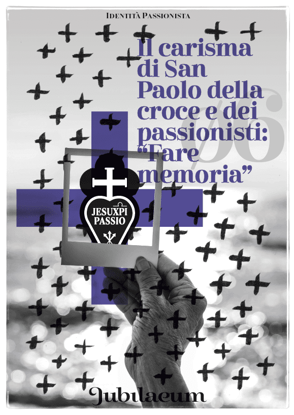 JUBILAEUM – FORMAZIONE & CATECHESI N. 06: Sull’identità Passionista