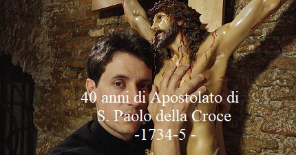 40 anni di Apostolato di S. Paolo della Croce -1734/5