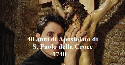 40 anni di Apostolato di S. Paolo della Croce -1739