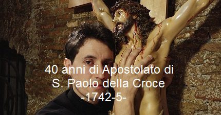 40 anni di Apostolato di S. Paolo della Croce -1742/5