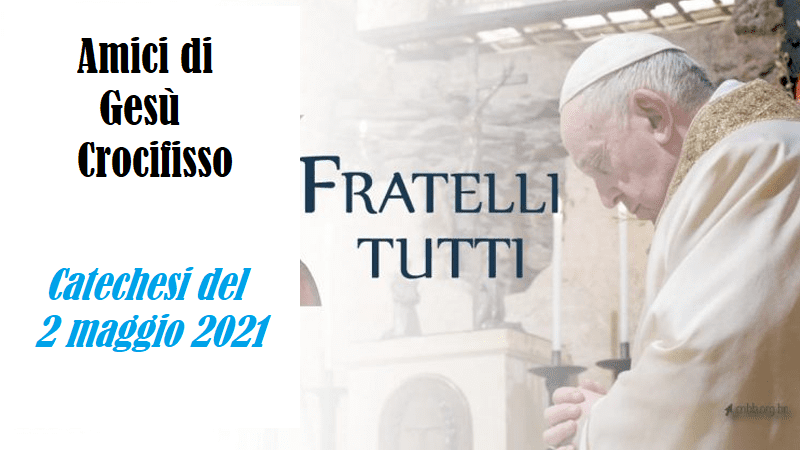 AGC-La catechesi  del 02 maggio 2021