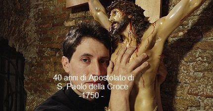 40 anni di Apostolato di S. Paolo della Croce -1750
