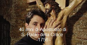 40 anni di Apostolato di S. Paolo della Croce -1756